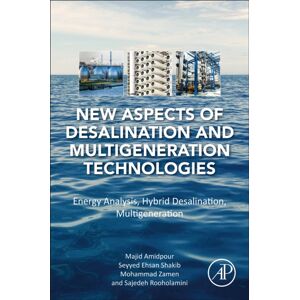 Elsevier Science & Technology Aspects Of Desalination And Multigeneration Technologies : Energy Analysis, Hybrid Desalination, Multigeneration Elsevier Science & Technology Aspects Of Desalination And Multigeneration Technologies : Energy Analysis, Hybrid Desalination, Multigeneration