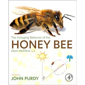 Elsevier Science & Technology The Foraging Behavior Of The Honey Bee (Apis Mellifera, L.) Elsevier Science & Technology The Foraging Behavior Of The Honey Bee (Apis Mellifera, L.)