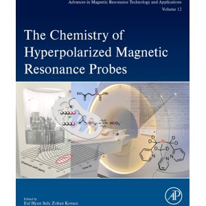 Elsevier Science & Technology The Chemistry Of Hyperpolarized Magnetic Resonance Probes : Volume 12 Elsevier Science & Technology The Chemistry Of Hyperpolarized Magnetic Resonance Probes : Volume 12