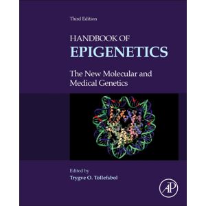 Elsevier Science & Technology Handbook Of Epigenetics : The Molecular And Medical Genetics Elsevier Science & Technology Handbook Of Epigenetics : The Molecular And Medical Genetics