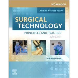 Elsevier - Health Sciences Division Workbook For Surgical Technology Revised Reprint : Principles And Practice Elsevier - Health Sciences Division Workbook For Surgical Technology Revised Reprint : Principles And Practice