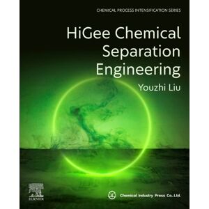 Elsevier - Health Sciences Division Higee Chemical Separation Engineering Elsevier - Health Sciences Division Higee Chemical Separation Engineering