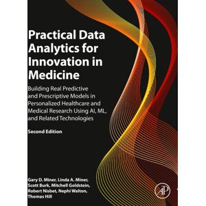 Elsevier Science & Technology Practical Data Analytics For In Medicine : Building Real Predictive And Prescriptive Models In Personalized Healthcare And Medical Research Using Ai, Ml, And Related Technologies Elsevier Science & Technology Practical Data Analytics For In Medicine : Building Real Predictive And Prescriptive Models In Personalized Healthcare And Medical Research Using Ai, Ml, And Related Technologies