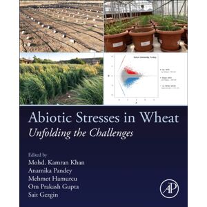Elsevier Science & Technology Abiotic Stresses In Wheat : Unfolding The Challenges Elsevier Science & Technology Abiotic Stresses In Wheat : Unfolding The Challenges