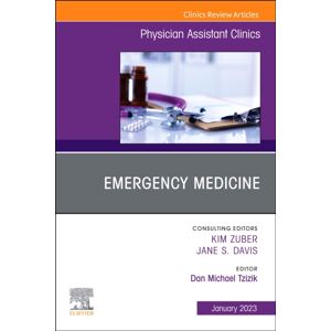 Elsevier - Health Sciences Division Emergency Medicine, An Issue Of Physician Assistant Clinics : Volume 8-1 Elsevier - Health Sciences Division Emergency Medicine, An Issue Of Physician Assistant Clinics : Volume 8-1