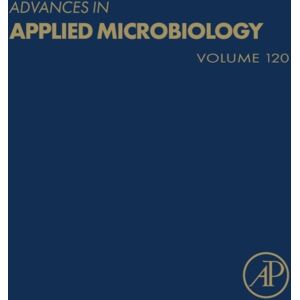 Elsevier Science & Technology Advances In Applied Microbiology : Volume 120 Elsevier Science & Technology Advances In Applied Microbiology : Volume 120