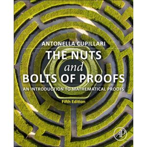 Elsevier Science & Technology The Nuts And Bolts Of Proofs : An Introduction To Mathematical Proofs Elsevier Science & Technology The Nuts And Bolts Of Proofs : An Introduction To Mathematical Proofs