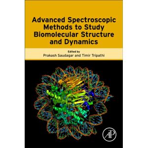 Elsevier Science & Technology Advanced Spectroscopic Methods To Study Biomolecular Structure And Dynamics Elsevier Science & Technology Advanced Spectroscopic Methods To Study Biomolecular Structure And Dynamics