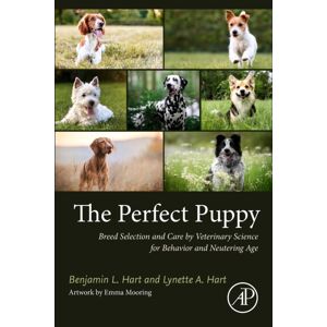 Elsevier Science & Technology The Perfect Puppy : Breed Selection And Care By Veterinary Science For Behavior And Neutering Age Elsevier Science & Technology The Perfect Puppy : Breed Selection And Care By Veterinary Science For Behavior And Neutering Age