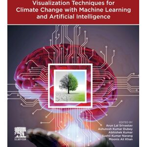 Elsevier - Health Sciences Division Visualization Techniques For Climate Change With Machine Learning And Artificial Intelligence Elsevier - Health Sciences Division Visualization Techniques For Climate Change With Machine Learning And Artificial Intelligence