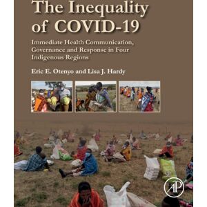 Elsevier Science & Technology The Inequality Of Covid-19 : Immediate Health Communication, Governance And Response In Four Indigenous Regions Elsevier Science & Technology The Inequality Of Covid-19 : Immediate Health Communication, Governance And Response In Four Indigenous Regions
