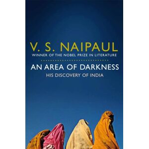 Pan Macmillan An Area Of Darkness : His Discovery Of India Pan Macmillan An Area Of Darkness : His Discovery Of India