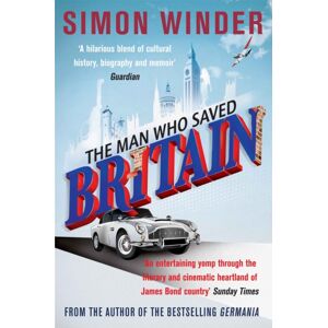 Pan Macmillan The Man Who Saved Britain Pan Macmillan The Man Who Saved Britain