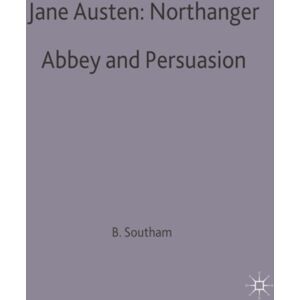 Bloomsbury Publishing PLC Jane Austen: Northanger Abbey And Persuasion Bloomsbury Publishing PLC Jane Austen: Northanger Abbey And Persuasion