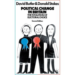 Palgrave Macmillan Political Change In Britain : The Evolution Of Electoral Choice Palgrave Macmillan Political Change In Britain : The Evolution Of Electoral Choice