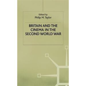 Palgrave Macmillan Britain And The Cinema In The Second World War Palgrave Macmillan Britain And The Cinema In The Second World War
