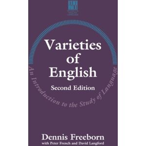 Bloomsbury Publishing PLC Varieties Of English : An Introduction To The Study Of Language Bloomsbury Publishing PLC Varieties Of English : An Introduction To The Study Of Language