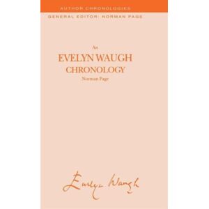Palgrave Macmillan An Evelyn Waugh Chronology Palgrave Macmillan An Evelyn Waugh Chronology