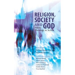 SCM Press Religion, Society And God : Public Theology In Action SCM Press Religion, Society And God : Public Theology In Action