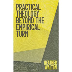 SCM Press Practical Theology Beyond The Empirical Turn SCM Press Practical Theology Beyond The Empirical Turn