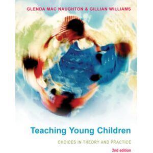 Open University Press Teaching Young Children: Choices In Theory And Practice Open University Press Teaching Young Children: Choices In Theory And Practice