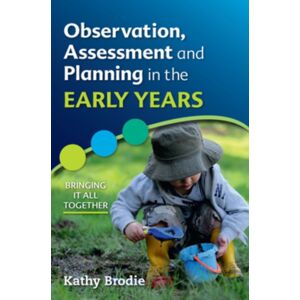 Open University Press Observation, Assessment And Planning In The Early Years - Bringing It All Together Open University Press Observation, Assessment And Planning In The Early Years - Bringing It All Together