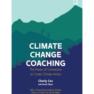 Open University Press Climate Change Coaching: The Power Of Connection To Create Climate Action Open University Press Climate Change Coaching: The Power Of Connection To Create Climate Action