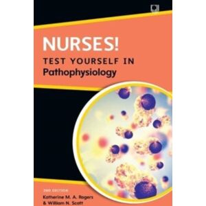 Open University Press Nurses! Test Yourself In Pathophysiology, 2e Open University Press Nurses! Test Yourself In Pathophysiology, 2e