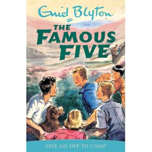 Hachette Children's Group Famous Five: Five Go Off To Camp : Book 7 Hachette Children's Group Famous Five: Five Go Off To Camp : Book 7