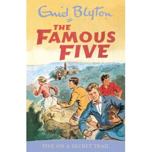 Hachette Children's Group Famous Five: Five On A Secret Trail : Book 15 Hachette Children's Group Famous Five: Five On A Secret Trail : Book 15