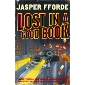 Hodder & Stoughton Lost In A Good Book : Thursday Next Book 2 Hodder & Stoughton Lost In A Good Book : Thursday Next Book 2