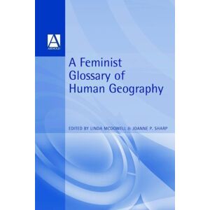 Taylor & Francis Ltd A Feminist Glossary Of Human Geography Taylor & Francis Ltd A Feminist Glossary Of Human Geography