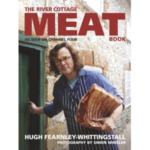Hodder & Stoughton The River Cottage Meat Book : The Ultimate Guide For Any Meat Lover Hodder & Stoughton The River Cottage Meat Book : The Ultimate Guide For Any Meat Lover