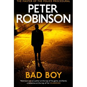 Hodder & Stoughton Bad Boy : The 19th Dci Banks Novel From The Master Of The Police Procedural Hodder & Stoughton Bad Boy : The 19th Dci Banks Novel From The Master Of The Police Procedural