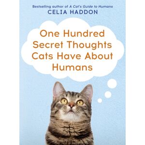 Hodder & Stoughton One Hundred Secret Thoughts Cats Have About Humans Hodder & Stoughton One Hundred Secret Thoughts Cats Have About Humans