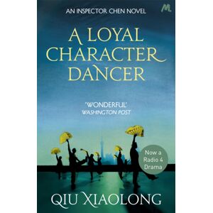 Hodder & Stoughton A Loyal Character Dancer : Inspector Chen 2 Hodder & Stoughton A Loyal Character Dancer : Inspector Chen 2
