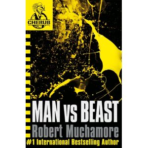 Hachette Children's Group Cherub: Man Vs Beast : Book 6 Hachette Children's Group Cherub: Man Vs Beast : Book 6