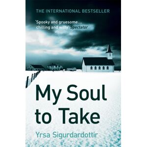 Hodder & Stoughton My Soul To Take : Thora Gudmundsdottir Book 2 Hodder & Stoughton My Soul To Take : Thora Gudmundsdottir Book 2