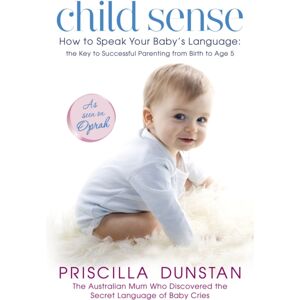 Hodder & Stoughton Child Sense : How To Speak Your Baby'S Language: The Key To Successful Parenting From Birth To Age 5 Hodder & Stoughton Child Sense : How To Speak Your Baby'S Language: The Key To Successful Parenting From Birth To Age 5