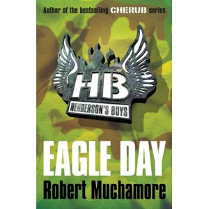 Hachette Children's Group Henderson'S Boys: Eagle Day : Book 2 Hachette Children's Group Henderson'S Boys: Eagle Day : Book 2