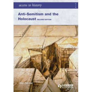 Hachette Learning Access To History: Anti-Semitism And The Holocaust Second Edition Hachette Learning Access To History: Anti-Semitism And The Holocaust Second Edition