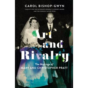 Random House Canada Art And Rivalry : The Marriage Of Mary And Christopher Pratt Random House Canada Art And Rivalry : The Marriage Of Mary And Christopher Pratt