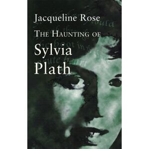 Little, Brown Book Group The Haunting Of Sylvia Plath Little, Brown Book Group The Haunting Of Sylvia Plath