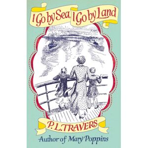 Little, Brown Book Group I Go By Sea, I Go By Land Little, Brown Book Group I Go By Sea, I Go By Land