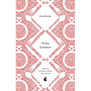 Little, Brown Book Group Heartburn : Vmc 40th Anniversary Edition Little, Brown Book Group Heartburn : Vmc 40th Anniversary Edition