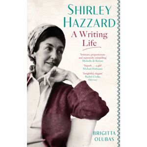 Little, Brown Book Group Shirley Hazzard: A Writing Life Little, Brown Book Group Shirley Hazzard: A Writing Life