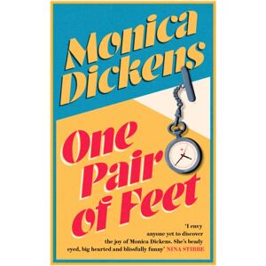 Little, Brown Book Group One Pair Of Feet : 'I Envy Anyone Yet To Discover The Joy Of Monica Dickens ... She'S Blissfully Funny' Nina Stibbe Little, Brown Book Group One Pair Of Feet : 'I Envy Anyone Yet To Discover The Joy Of Monica Dickens ... She'S Blissfully Funny' Nina Stibbe