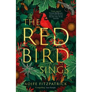 Little, Brown Book Group The Red Bird Sings : A Chilling And Gripping Historical Gothic Fiction Debut, Winner Of The Kate O'Brien Award 2024* Little, Brown Book Group The Red Bird Sings : A Chilling And Gripping Historical Gothic Fiction Debut, Winner Of The Kate O'Brien Award 2024*