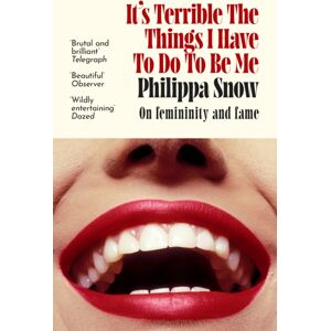 Little, Brown Book Group It'S Terrible The Things I Have To Do To Be Me : 'A Brutal And Brilliant Study Of Female Celebrity' Megan Nolan, Telegraph Little, Brown Book Group It'S Terrible The Things I Have To Do To Be Me : 'A Brutal And Brilliant Study Of Female Celebrity' Megan Nolan, Telegraph