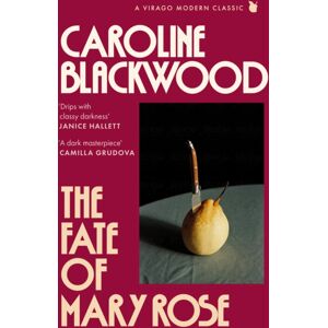 Little, Brown Book Group The Fate Of Mary Rose : The Rediscovered Dark Masterpiece For Fans Of Shirley Jackson Little, Brown Book Group The Fate Of Mary Rose : The Rediscovered Dark Masterpiece For Fans Of Shirley Jackson